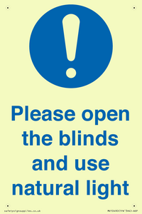 Please open the blinds and use natural light